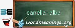 WordMeaning blackboard for canella-alba